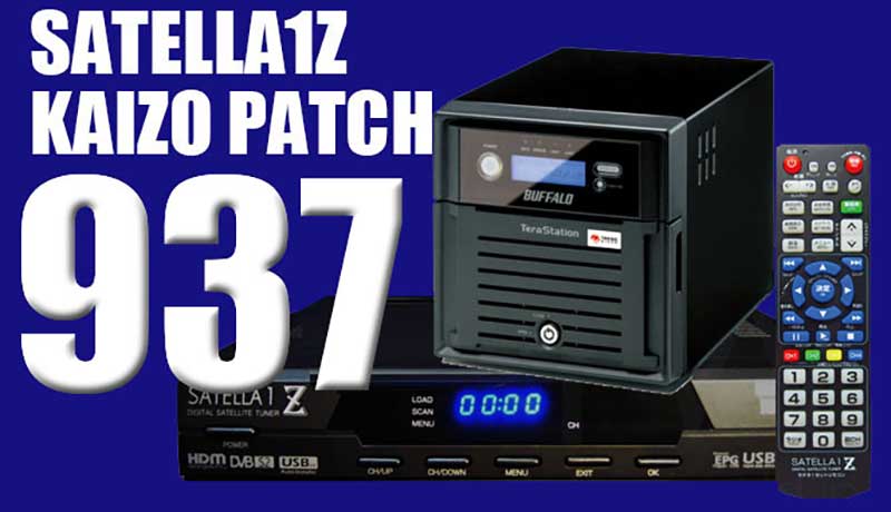 サテラ1/1Z改造最新パッチ937 視聴録画安定板│無料動画│satella1z 937